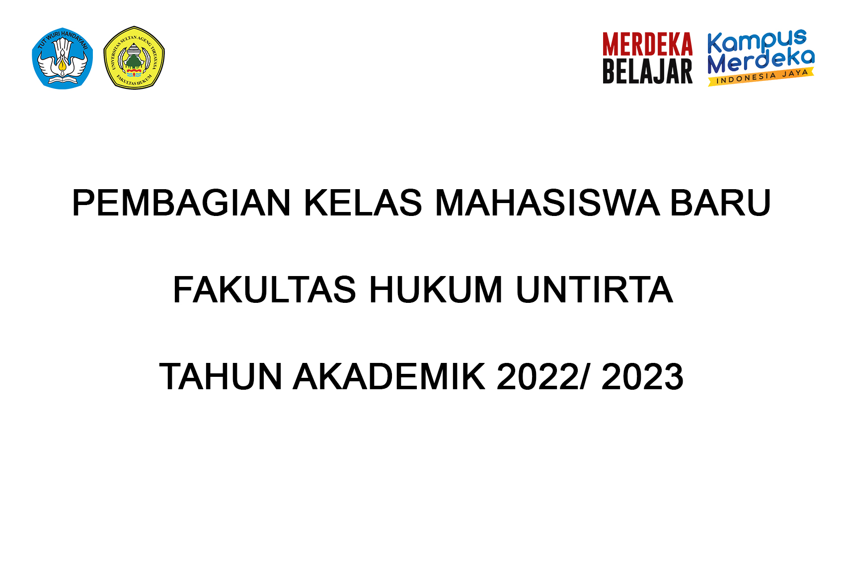 Pembagian Kelas Mahasiswa Baru Fakultas Hukum Tahun Akademik 2022-2023